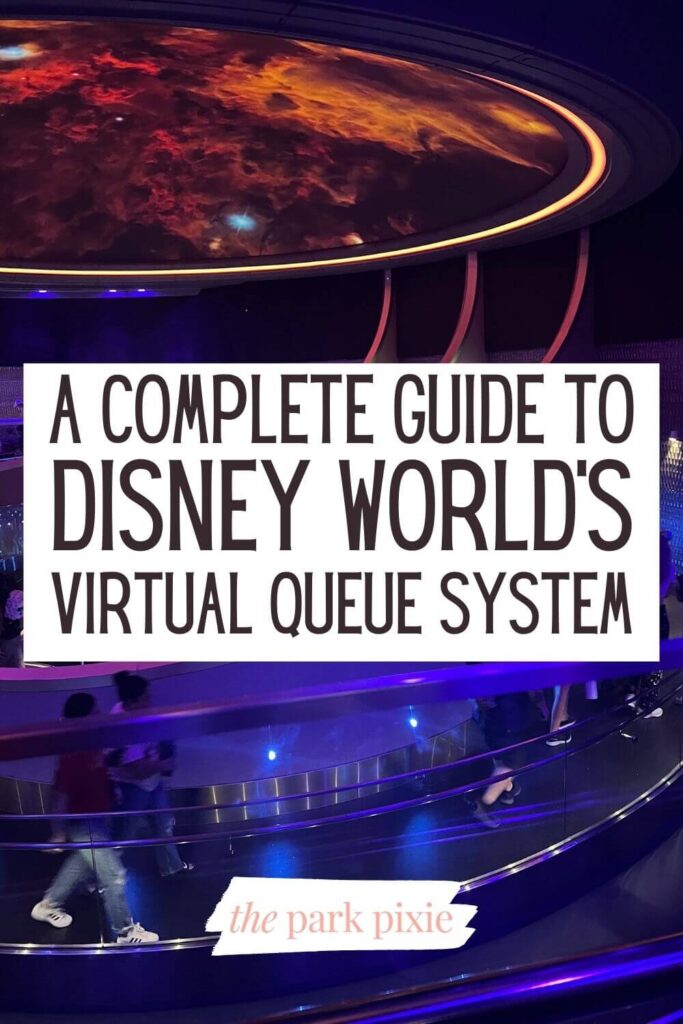 Custom graphic with a photo of the virtual queue lines at Guardians of the Galaxy: Cosmic Rewind. Text overlay in the middle reads: A Complete Guide to Disney World's Virtual Queue System.
