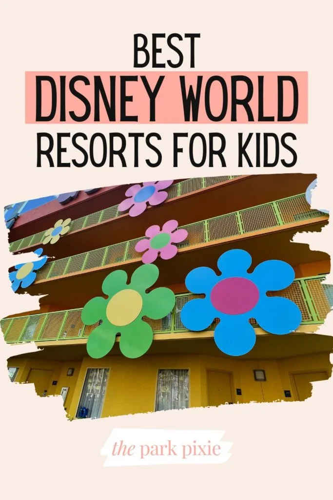 Custom graphic with a photo from Disney's Pop Century Resort. Text above the photo reads: Best Disney World Resorts for Kids.