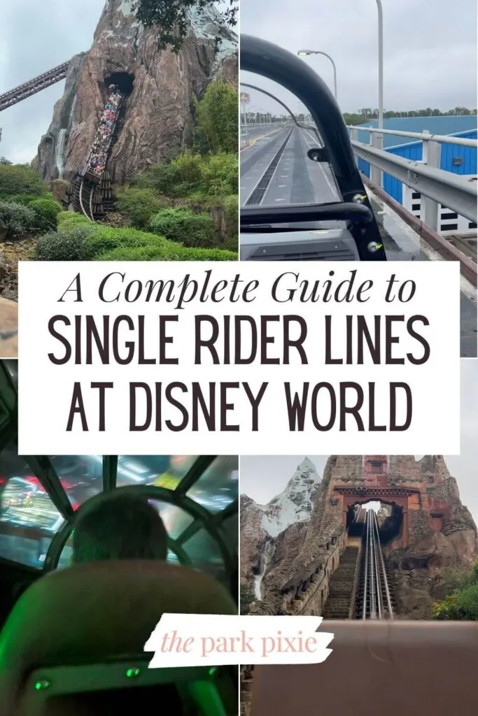 Custom graphic with 4 vertical photos of rides with single rider lines at Disney World. Text in the middle reads: A Complete Guide to Single Rider Lines at Disney World.