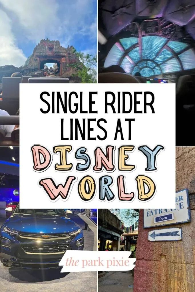 Custom graphic with 4 vertical photos (L-R clockwise) of Disney World attractions: Expedition Everest, Smugglers Run, Expedition Everest single rider line entrance, and Test Track. Text in the middle reads: Single Rider Lines at Disney World.