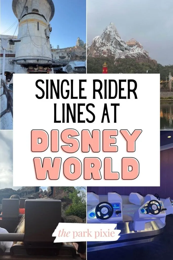 Custom graphic with 4 vertical photos of attractions with single rider lines at Disney World. Text in the middle reads: Single Rider Lines at Disney World.