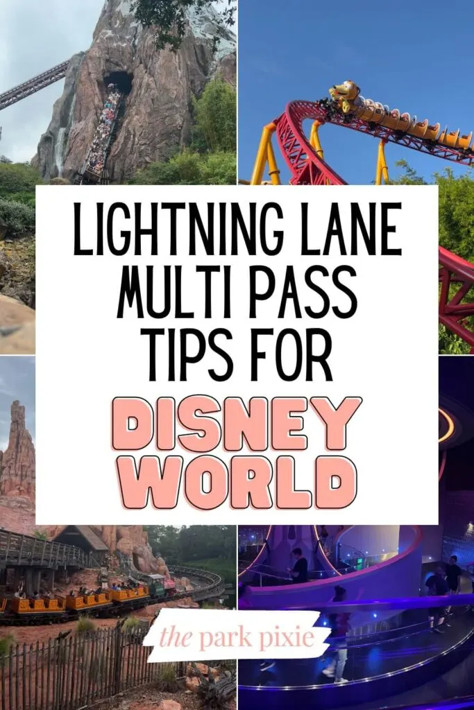 Pinterest pin with a grid of 4 photos showing rides at Disney World. Text overlay reads "Lightning Lane Multi Pass Tips for Disney World."