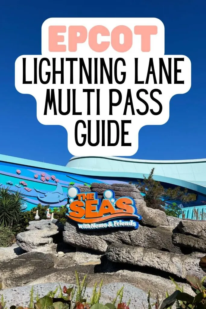 Photo of the entrance to The Seas with Nemo & Friends. Text overlay reads: Epcot Lightning Lane Multi Pass Guide.