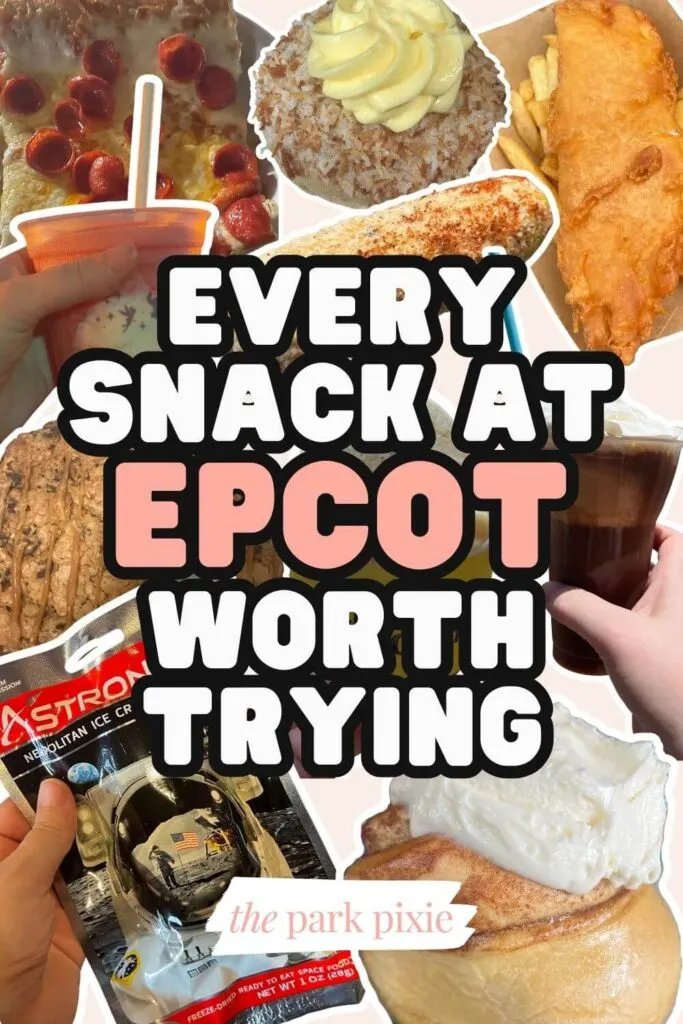 Photo collage with best snack from epcot. Text overlay reads, "Every Snack at Epcot Worth Trying."