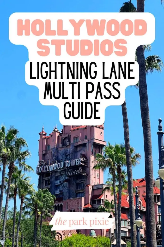 Photo of the Tower of Terror at Hollywood Studios. Text overlay reads, "Hollywood Studios Lightning Lane Multi Pass Guide."