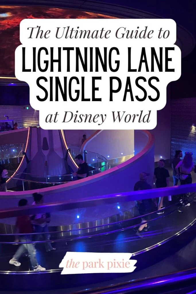 Pinterest pin featuring a photo of the Lightning Lane queue for Cosmic Rewind at Epcot. Text overlay reads: The Ultimate Guide to Lightning Lane Single Pass at Disney World.